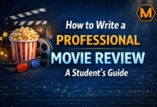How to Write a Professional Movie Review for Your Media Studies Class (Template Included)